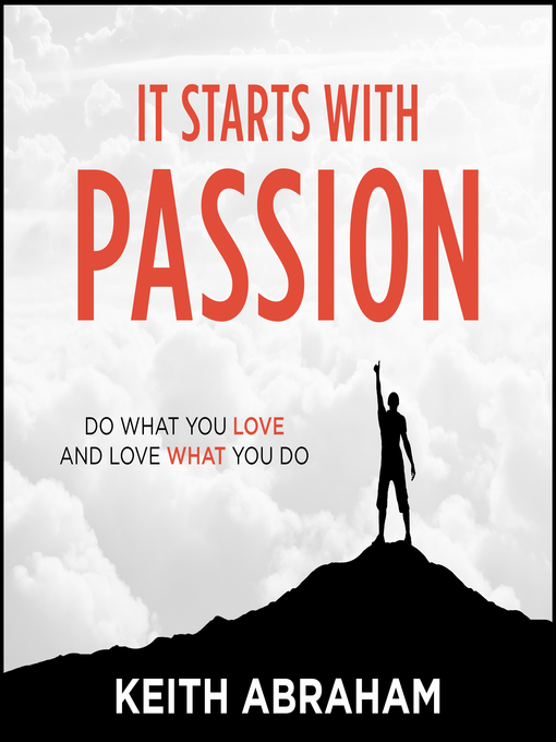 Title details for It Starts With Passion by Keith Abraham - Wait list